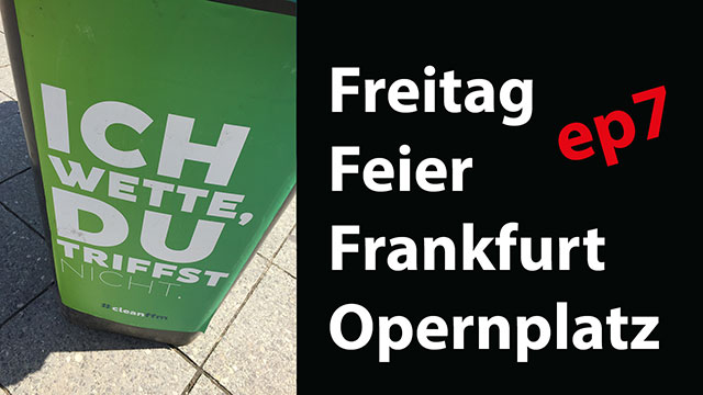 Freitag Party Opernplatz Frankfurt am Main